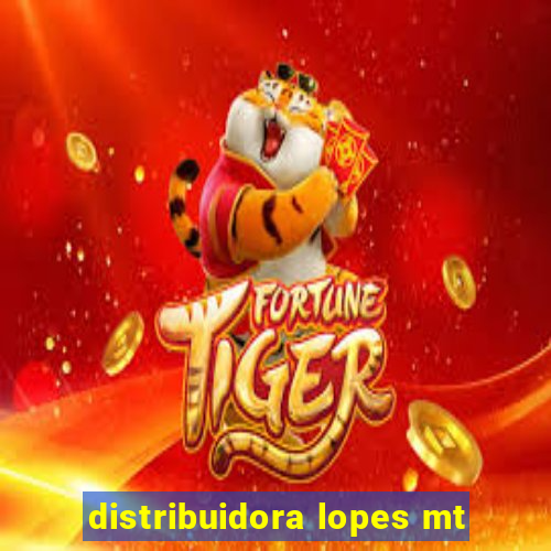 distribuidora lopes mt